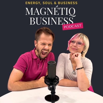 Podcast-Cover: Magnétiq Business - Energy, Soul & Business mit Isabell und Sven Haase